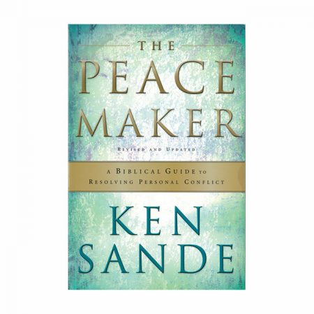 The Peacemaker, Ken Sande - PeaceWise